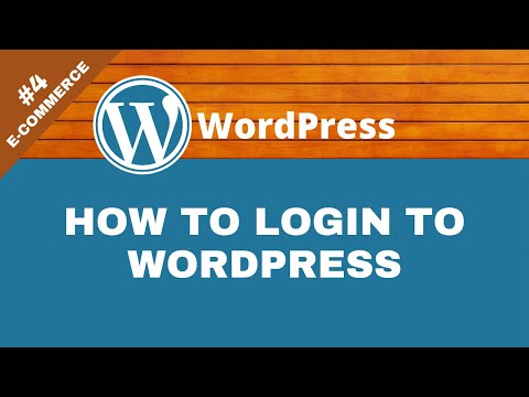 How to Login to WordPress and Tour eCommerce 4