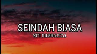 Seindah biasa-siti nurhaliza(lyrics)