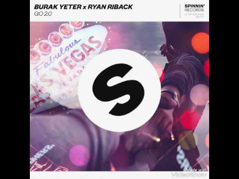 BURAK YETER x RYAN RIBACK - GO 2.0