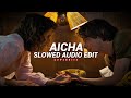 Aicha Bgm Slowed Edit Audio LoVsEdits No Copyright