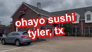 ohayo sushi in tyler, tx