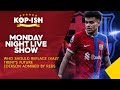WHO SHOULD REPLACE DIAZ? | TRENT'S FUTURE | EDERSON ADMIRED BY REDS | MONDAY NIGHT LIVE SHOW
