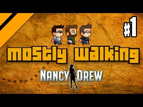 Mostly Walking - Nancy Drew: Midnight In Salem P1
