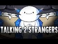 Talking to Strangers Talking to Strangers