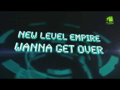 Klippremier: New Level Empire: Wanna Get Over
