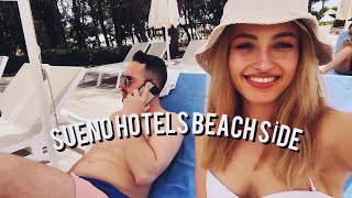 SUENO HOTELS BEACH SİDE MACERASI 🥳