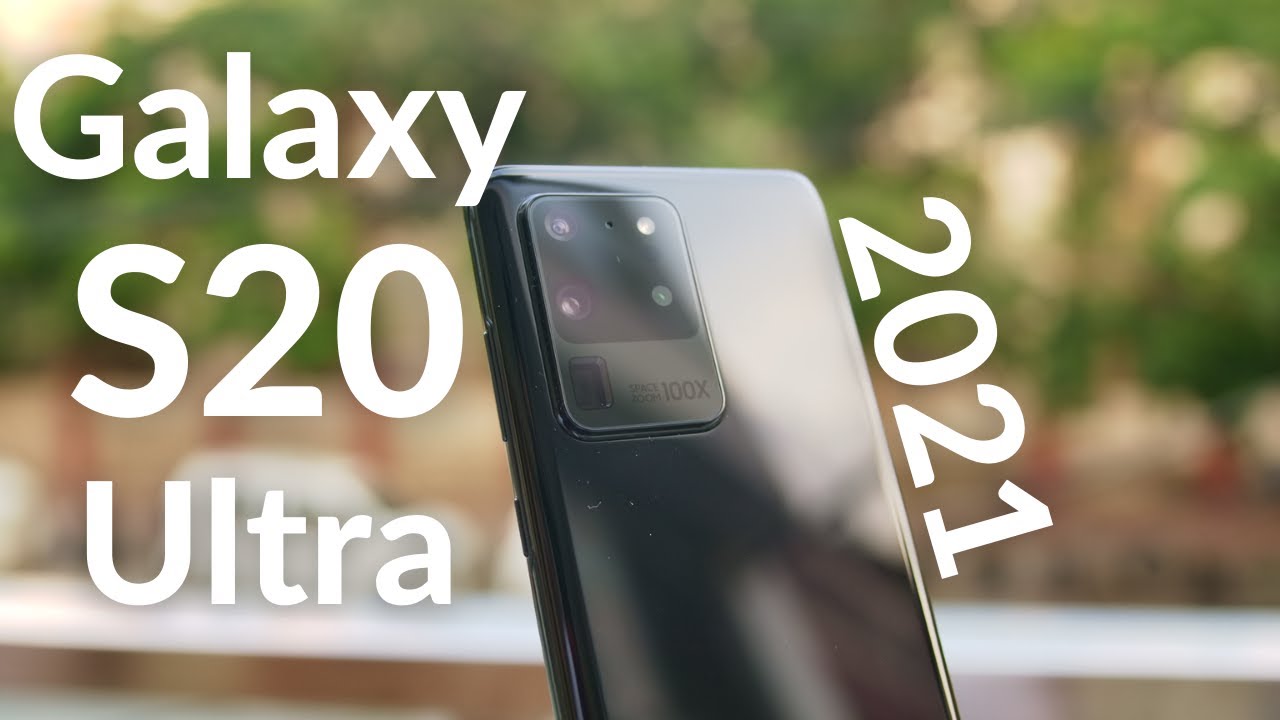 Galaxy S20 Ultra Review in 2021: A Mixed Bag