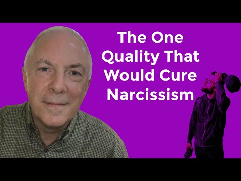 The One Quality That Would Cure Narcissism