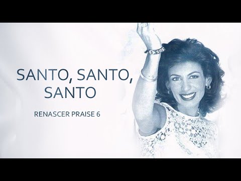 Renascer Praise 6 - Santo, Santo Santo (Ao Vivo)
