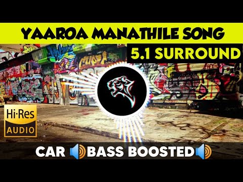 Yaaroa Manathile | 🎧 5.1 Surround 🎧 | 🔊Bass Boosted🔊 | Sub  🔊Bass🔊 | by THARMi2005
