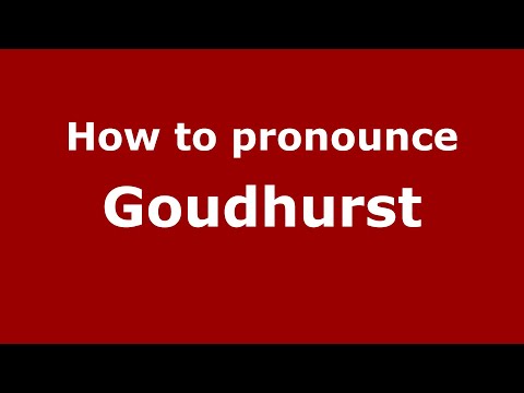 How to pronounce Goudhurst