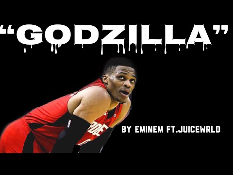 Russell Westbrook Mix- “Godzilla” By Eminem Ft. Juice Wrld (Emotional) (Motivational)