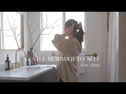 A Gentle Reminder to Self | vlog