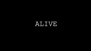 Alive Music Video