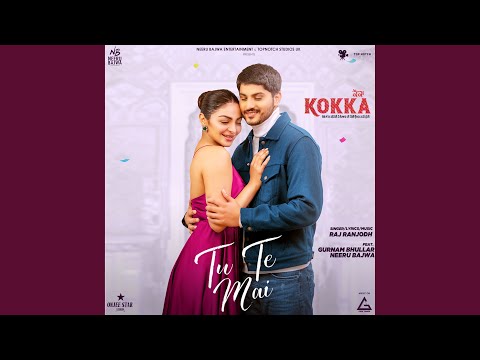 Tu Te Mai (feat. Gurnam Bhullar, Neeru Bajwa)