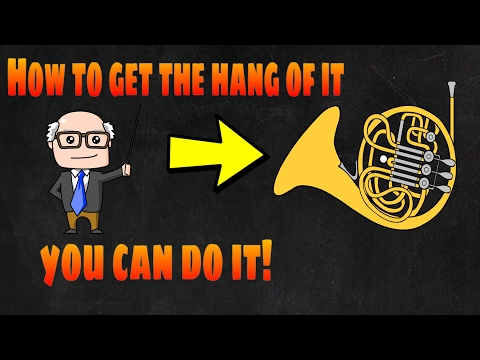HOW TO PLAY THE FRENCH HORN FOR TRUMPET PLAYERS  (GET THE HANG OF IT)