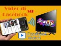 Guardare I VIDEO Di FACEBOOK Su SMART TV