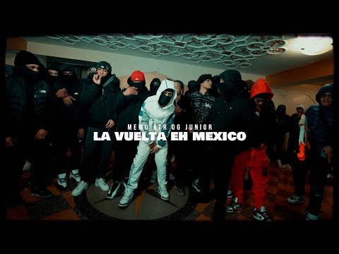 MEMO ATR  Ft OG JUNIOR -LA VUELTA EH MEXICO (Video Oficial) #spanishdrill