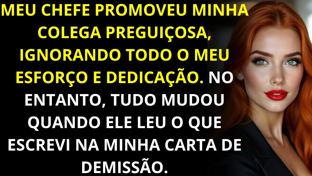 Meu chefe promoveu minha colega preguiçosa, até ler o que escrevi na minha carta de demissão