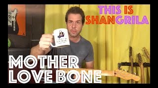 Guitar Lesson: How To Play "This Is Shangrila" By Mother Love Bone