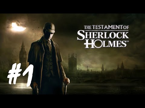 The Testament of Sherlock Holmes - Part 1