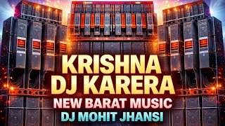 Download lagu KRISHNA DJ KARERA | NEW BARAT MUSIC 2026 | DJ MOHIT JHANSI | Shadi Special DJ Song mp3