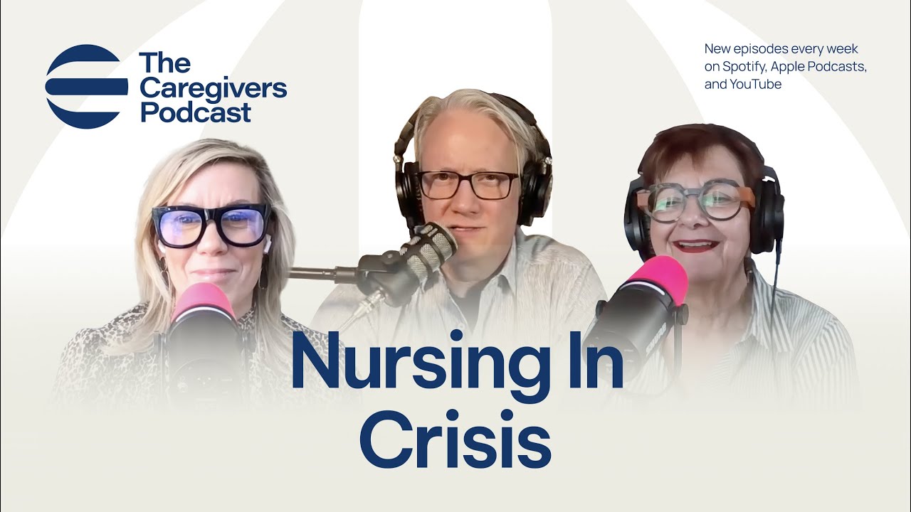 The Crisis in Nursing w/ Shift Happens | The Caregivers Podcast Episode 10