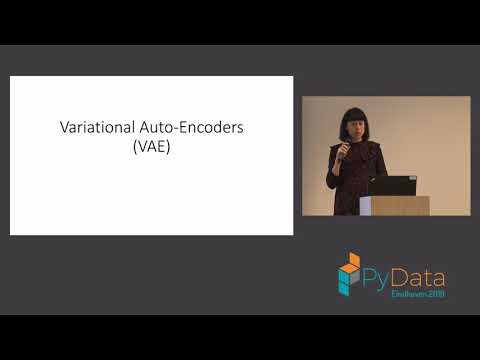 Gkorou, Vannisselroij, Khalil, Fotedar: Deep generative models for image... | PyData Eindhoven 2019