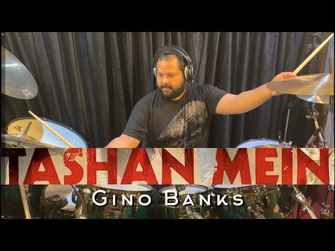 Gino Banks (drums) - Tashan Mein
