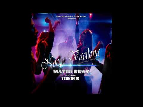 Mathi Brav X Yerkinho-Noche Vacilona😈