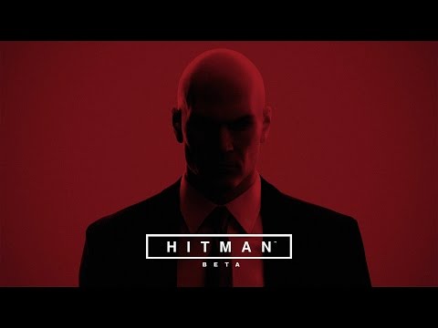 HITMAN BETA: FIRST 1+ Hours Gameplay!