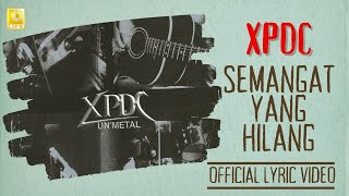 Download lagu XPDC - Semangat Yang Hilang Unmetal mp3