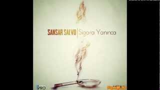 Sansar Salvo-Sigara Yaninca [2012-Single]