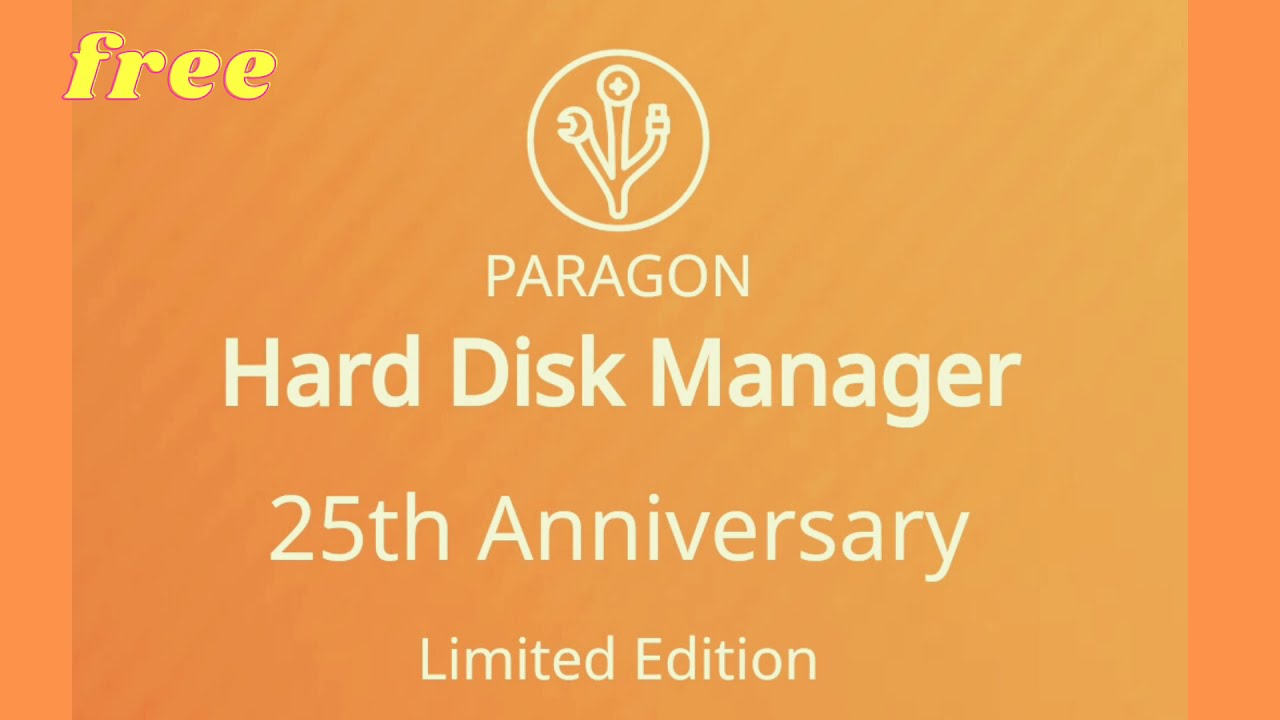 Paragon Hard Disk Manager Giveaway || Free || 25 Anniversary Limited Edition