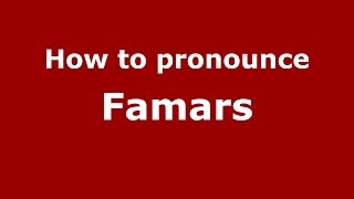 How to pronounce Famars