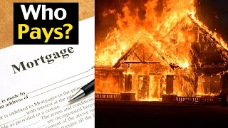 Who Pays the Mortgage When Your House Burns Down? LA Fires!