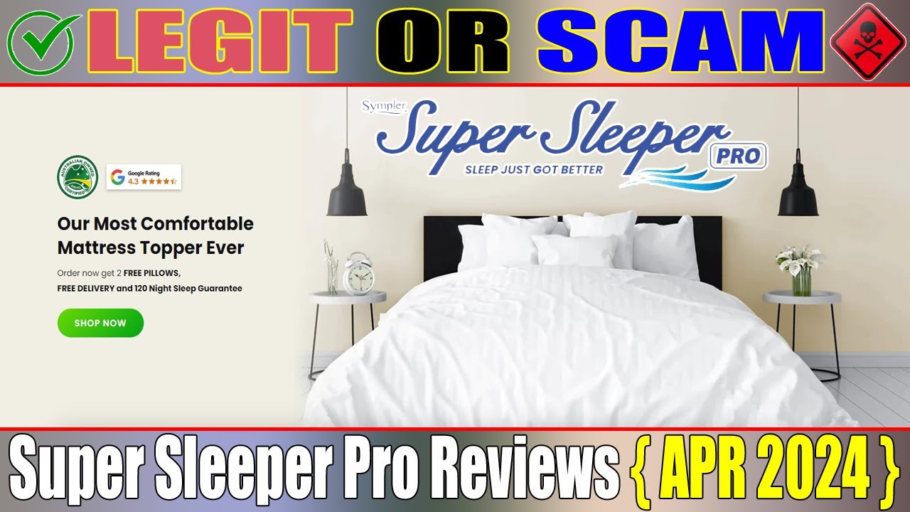Super Sleeper Pro Reviews (Apr 2024) Watch the Video & Know Scam or Legit? ! Scam Website Expert