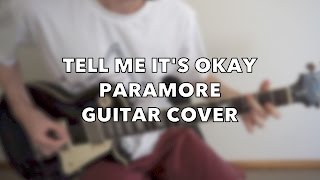 ”Tell Me It’s Okay” — Paramore (Cover)