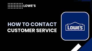 How to Contact Lowe's Customer Service