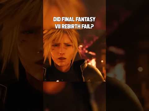 Did Final Fantasy VII Rebirth Fail? #finalfantasy #ff7 #ff7remake #ff7rebirth #ffvii  #ffviir  #jrpg