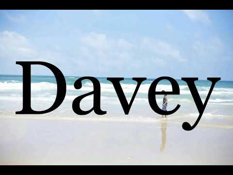 How To Pronounce Davey🌈🌈🌈🌈🌈🌈Pronunciation Of Davey