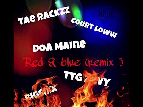 BigSixx - Red & Blue ft. Rtm Maine x Court Loww x Ttg Zavy x Tae Rackzz