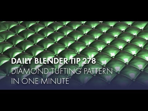 Daily Blender Tip 278 - Model Diamond Tufting patterns in one minute (Blender 2.8)