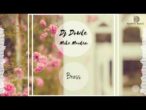 DJ Dowle & Mike Maiden - Brass