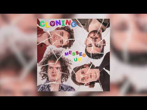 Cloning - Messed Up
