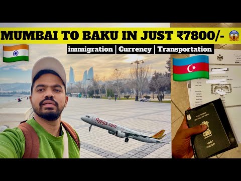 🇦🇿CHEAPEST TRIP TO AZERBAIJAN FROM INDIA 🇮🇳| MUMBAI- BAKU 🔥| ₹7,800/- 😱 |