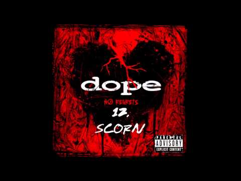 Dope - Scorn ( No Regrets ) + Lyrics