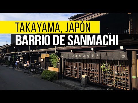 Qué ver en Takayama, Japón: Barrio de Sanmachi Suji