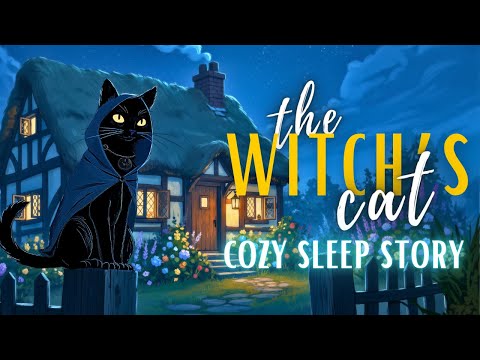 The Witch’s Cat: A Magical Medieval Sleep Story | Part 2