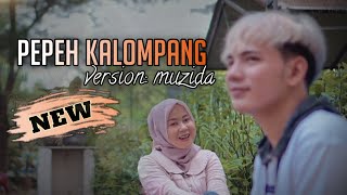 Download lagu PEPEH KALOMPANG || Muzida  || Karya Syair Malvin Ramanda mp3